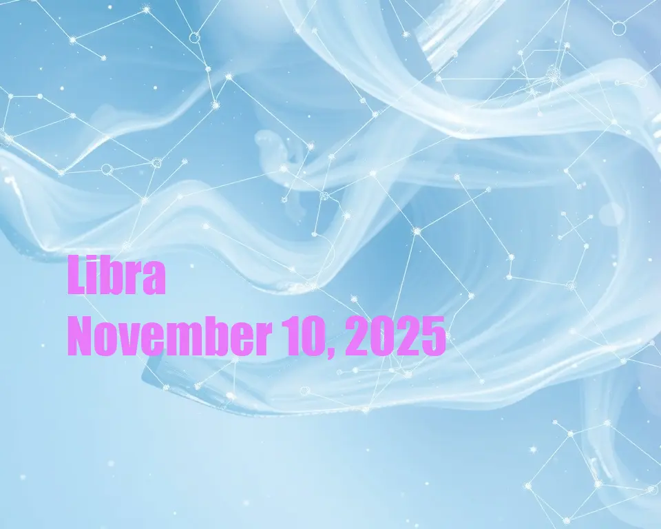 Libra - November 10, 2025