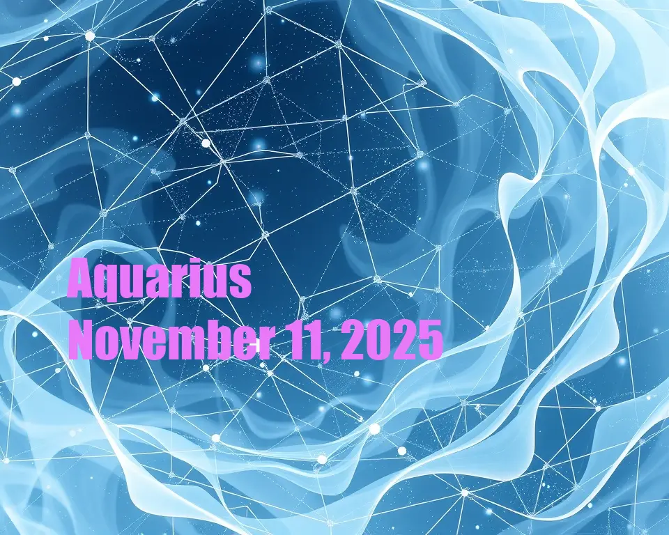 Aquarius - November 11, 2025