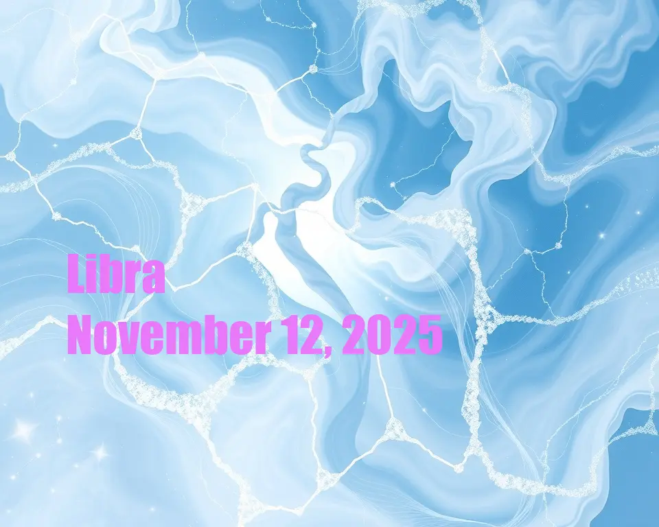 Libra - November 12, 2025