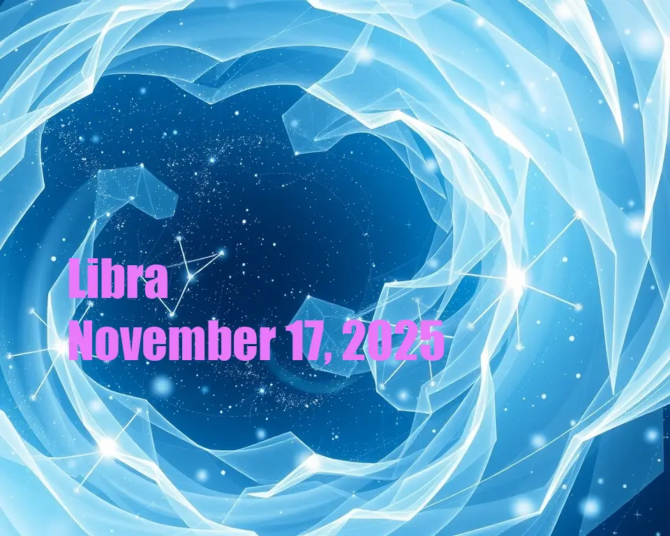 Libra - November 17, 2025