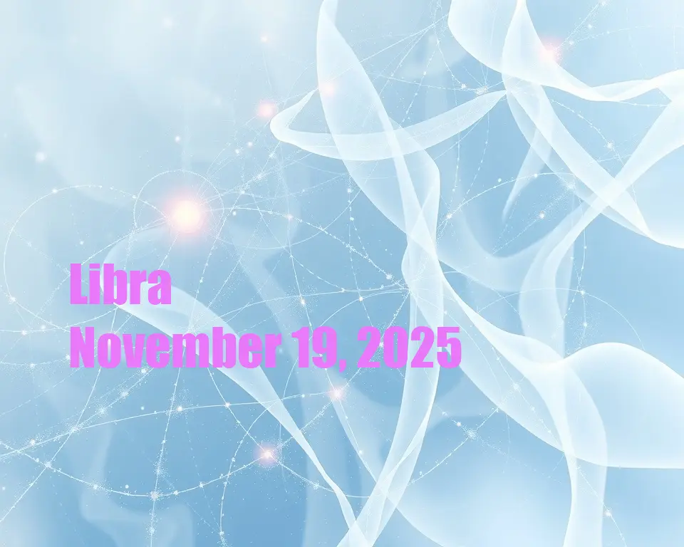 Libra - November 19, 2025