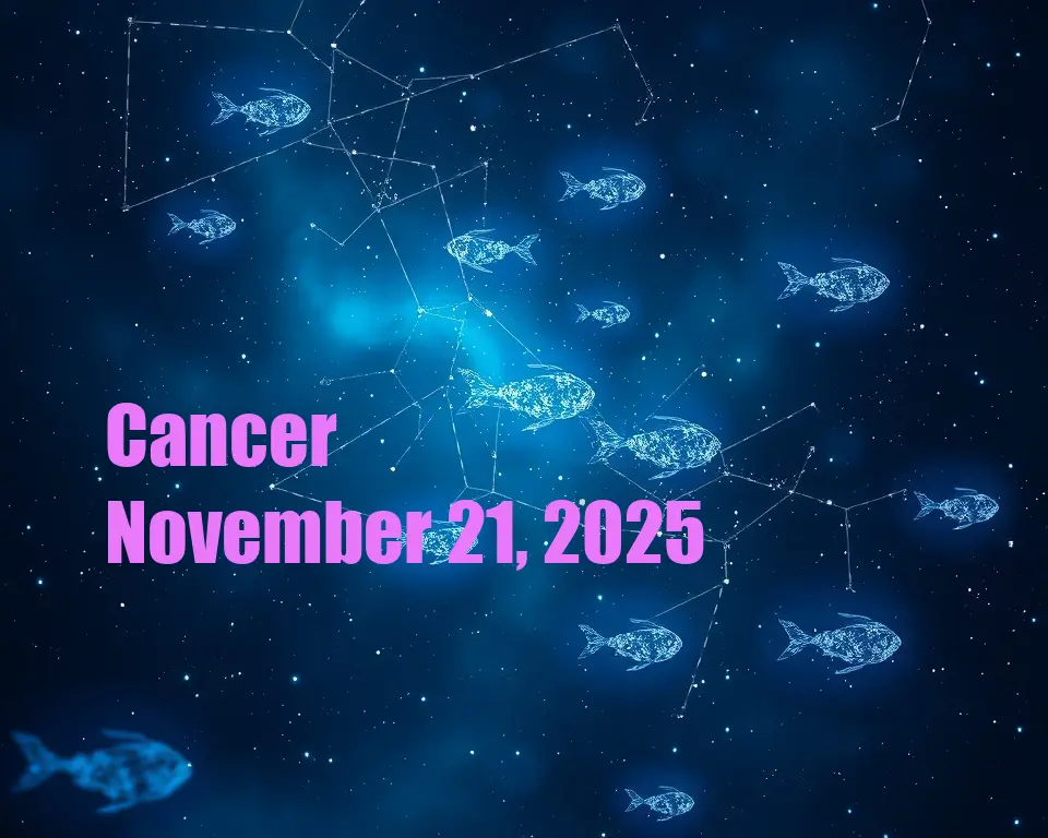 Cancer - November 21, 2025