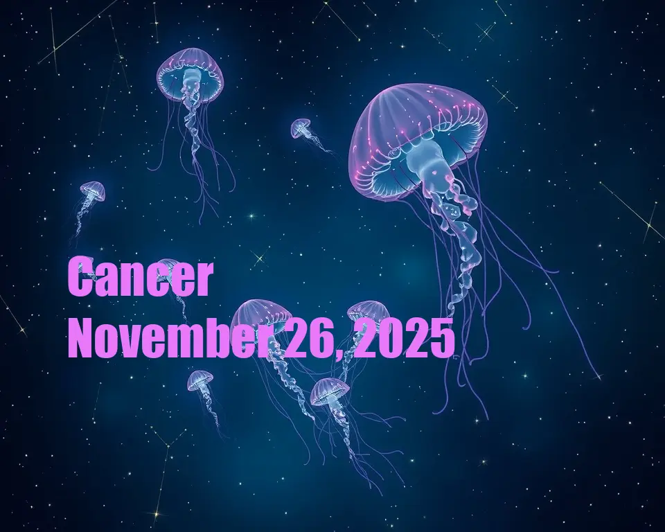 Cancer - November 26, 2025