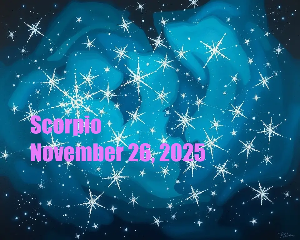 Scorpio - November 26, 2025