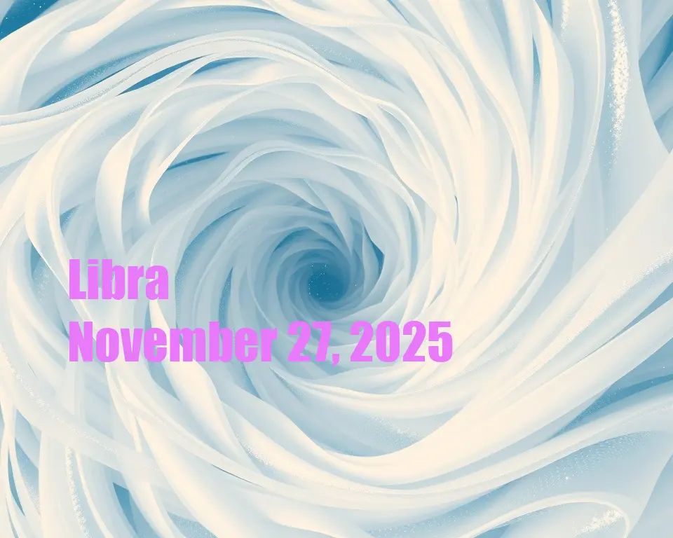Libra - November 27, 2025
