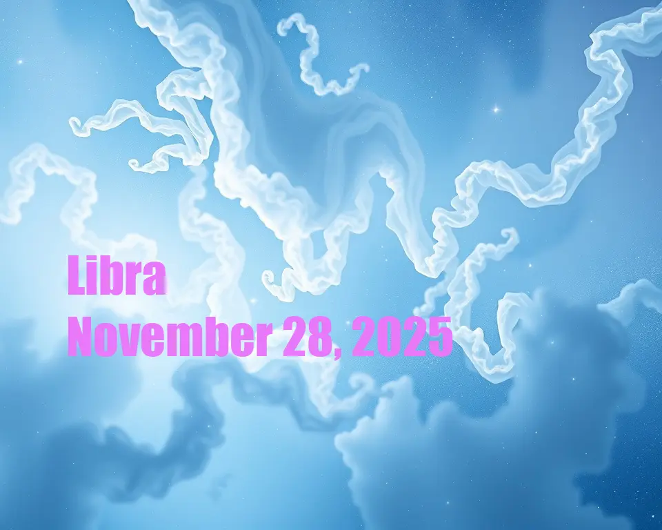Libra - November 28, 2025