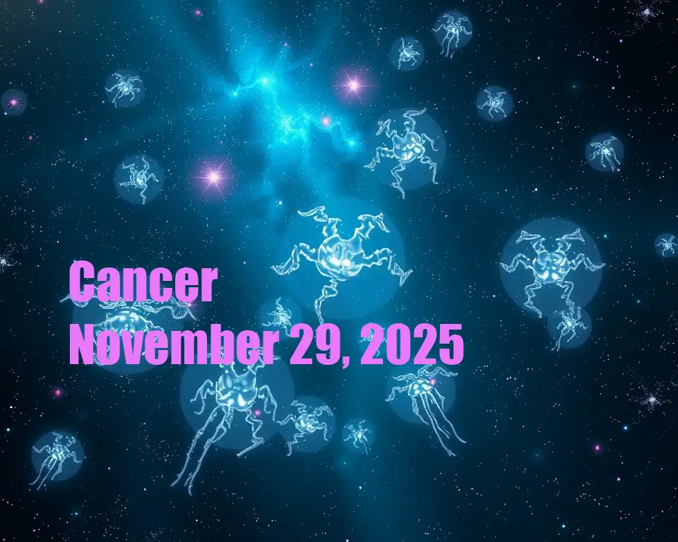 Cancer - November 29, 2025