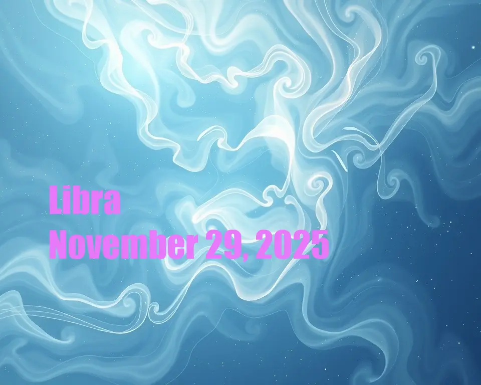 Libra - November 29, 2025
