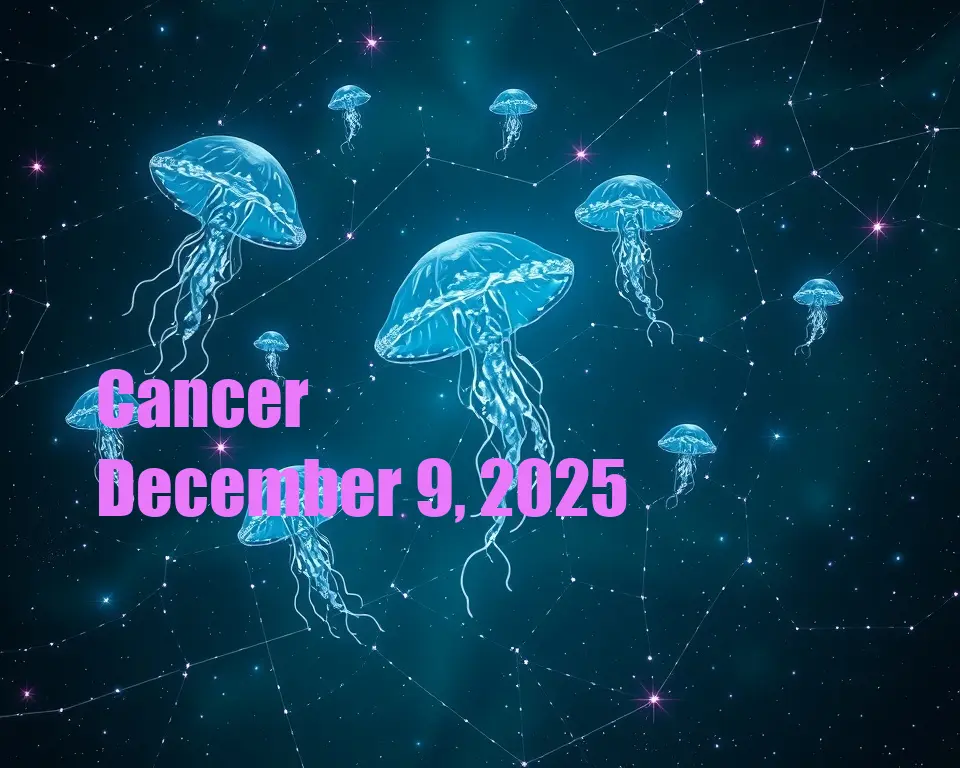 Cancer - December 9, 2025