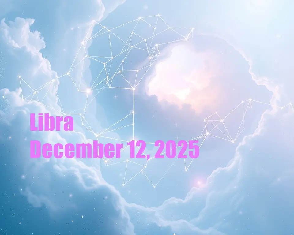 Libra - December 12, 2025