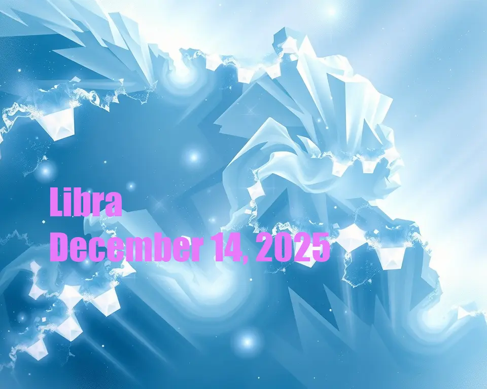 Libra - December 14, 2025
