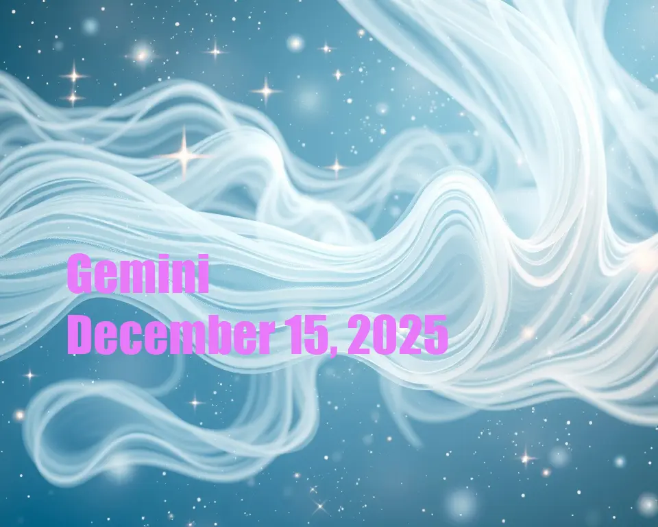Gemini - December 15, 2025