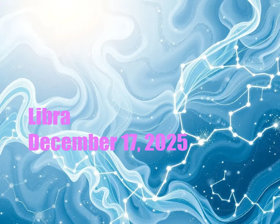 Libra - December 17, 2025
