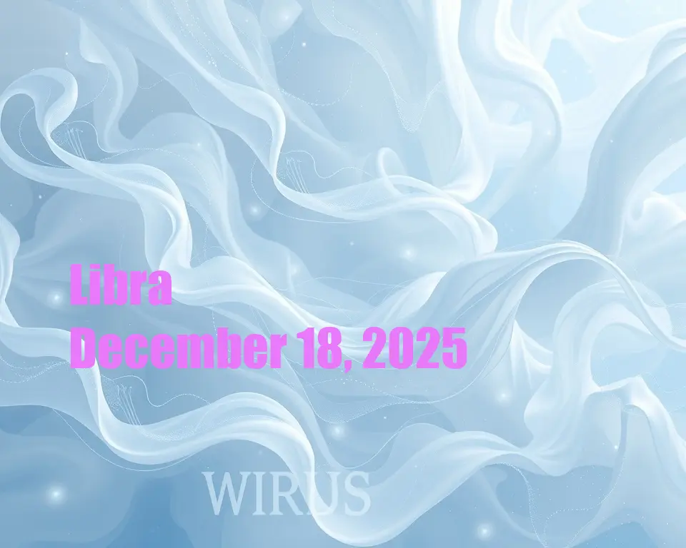 Libra - December 18, 2025