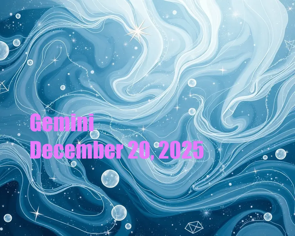 Gemini - December 20, 2025