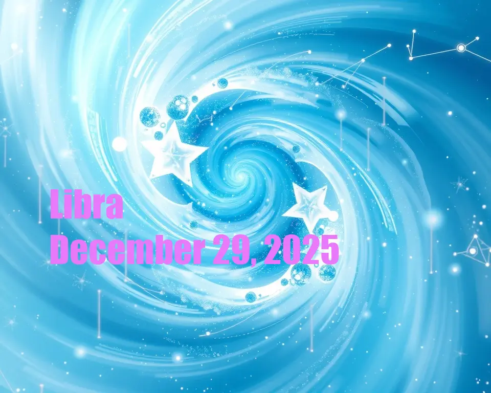 Libra - December 29, 2025