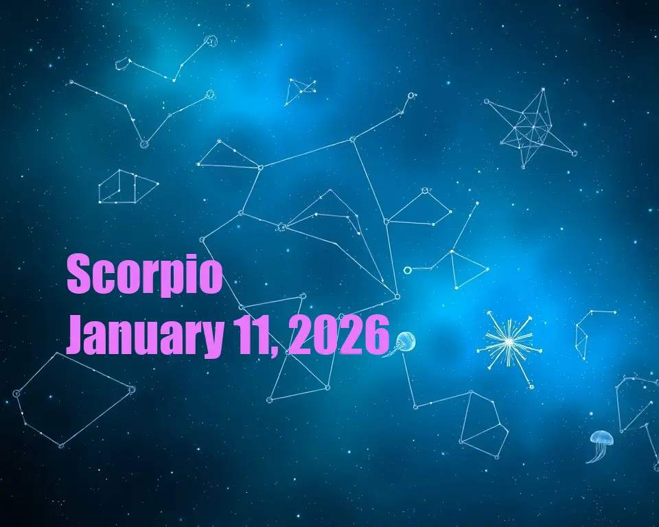 Scorpio - January 11, 2026