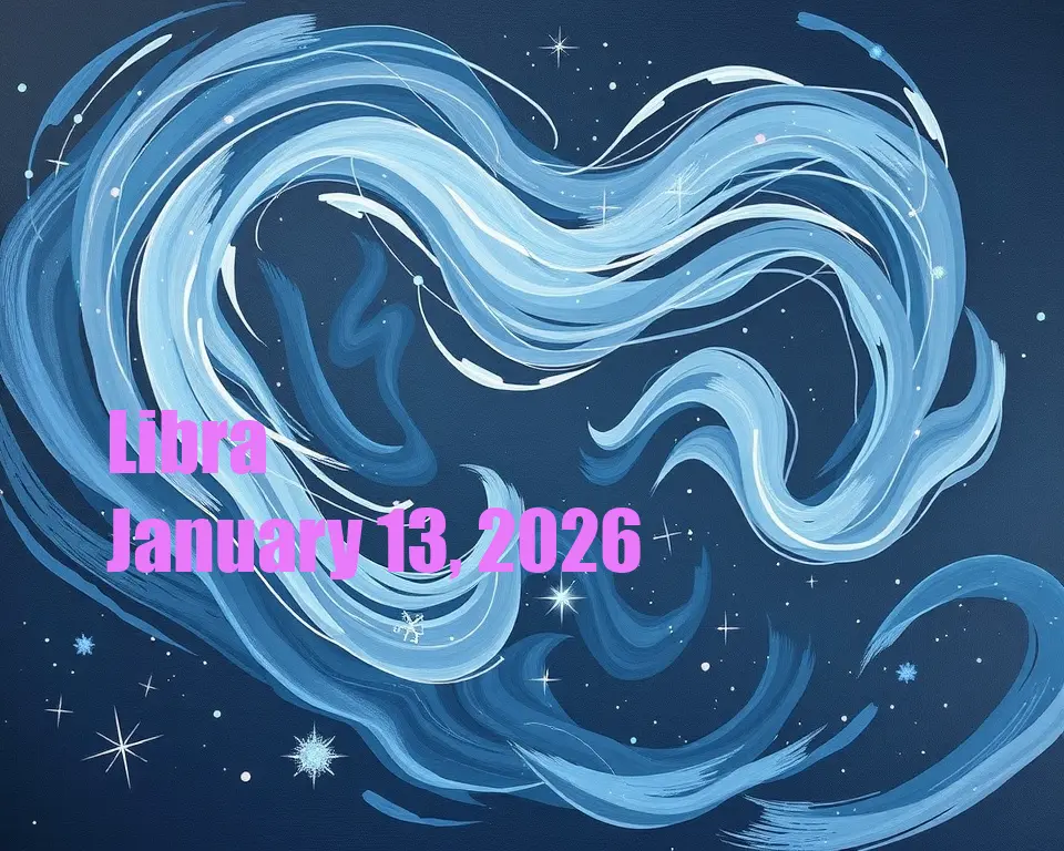 Libra - January 13, 2026