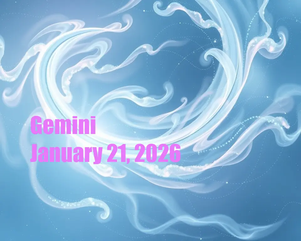 Gemini - January 21, 2026